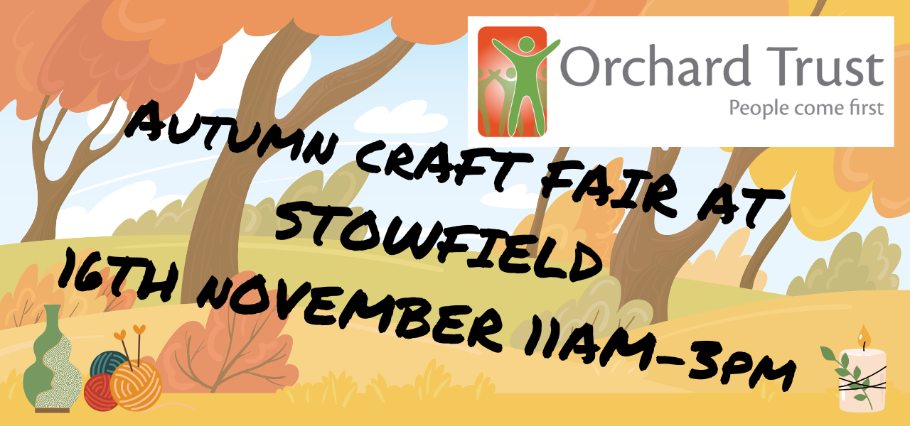 graphic in autumn colours with Orchard Trust logo. Text reads: 'autumn craft fais at Stowfield 16th November 11am-3pm