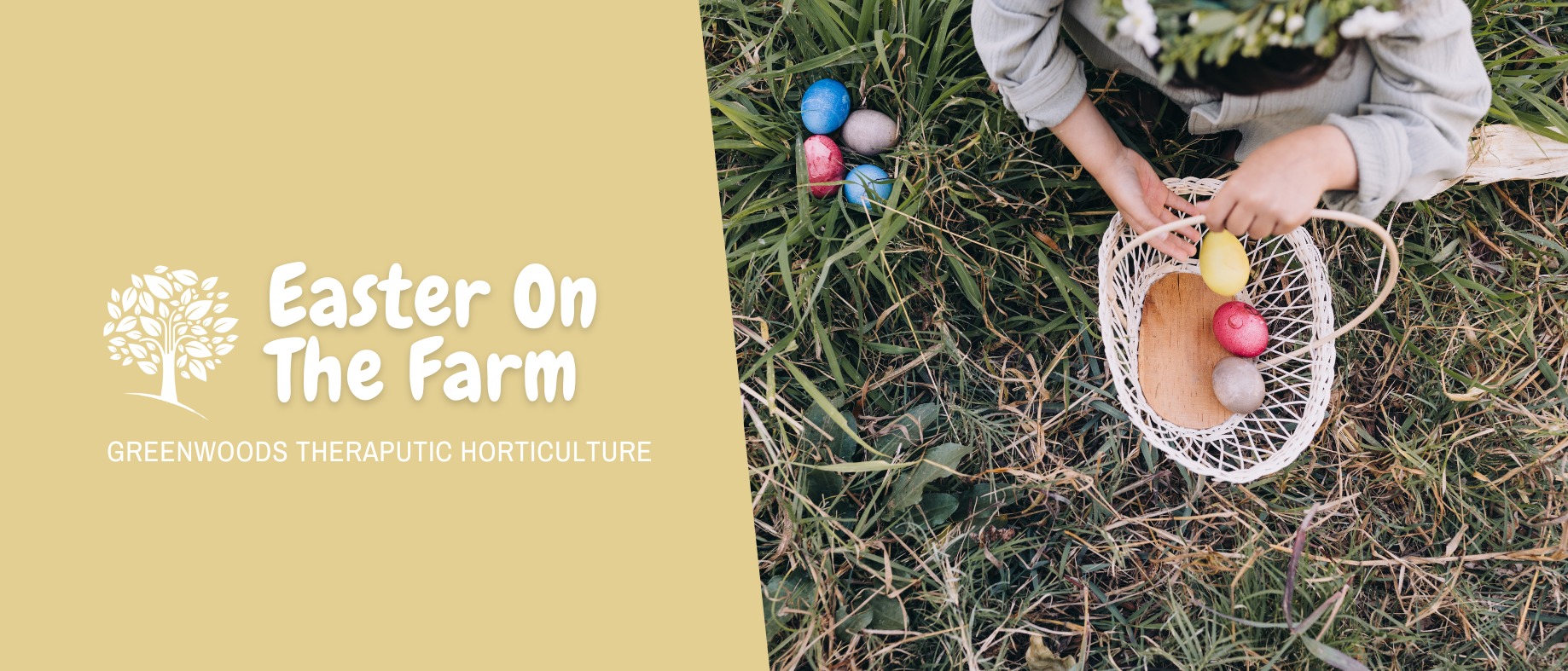 Banner image with the title 'Easter On The Farm'. To the right is a photo taken from above where a child is holding a wicker basket with easter eggs in. They are sat on grass.
