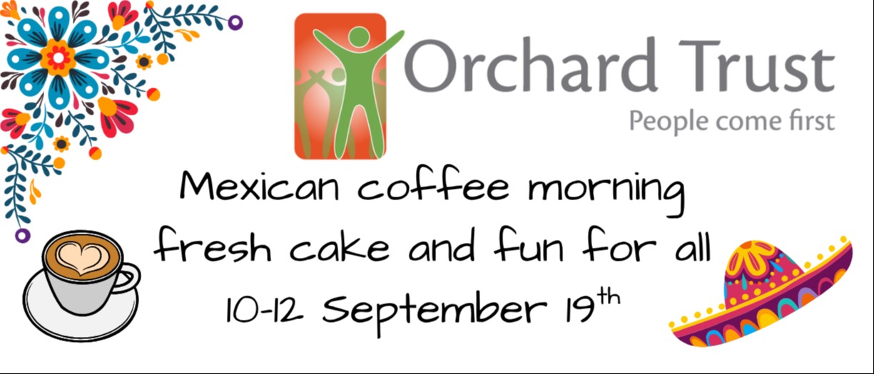 Orchard Trust logo with date and time of coffee morning. Mexican hat and a coffee cup